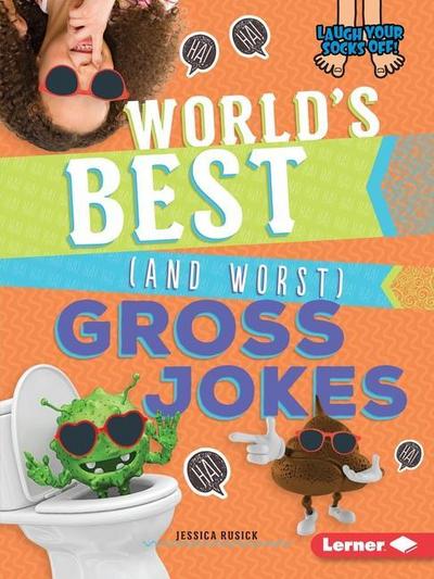 World’s Best (and Worst) Gross Jokes