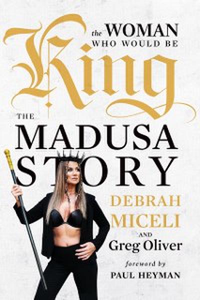 The Woman Who Would Be King : The MADUSA Story