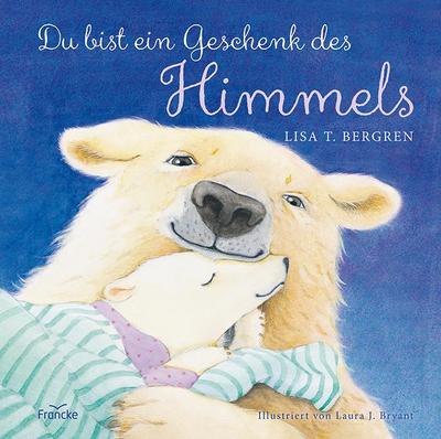 Du bist ein Geschenk des Himmels