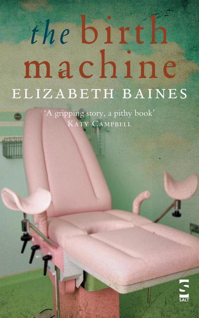 Baines, E: Birth Machine