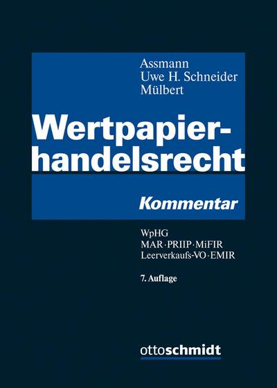 Wertpapierhandelsrecht: Kommentar WpHG MAR PRIIP MiFIR Leerverkaufs-VO EMIR
