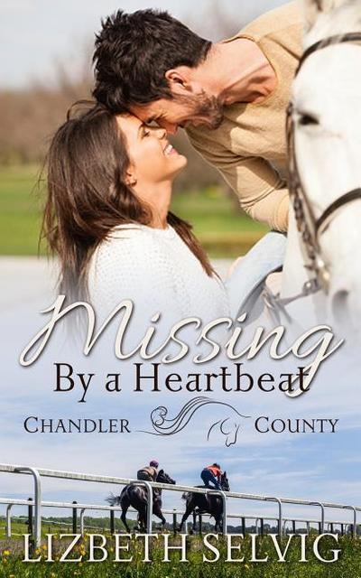 Missing By a Heartbeat: A Chandler County Novel