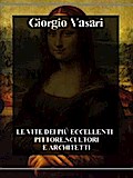 Le vite dei più eccellenti pittori, scultori e architetti