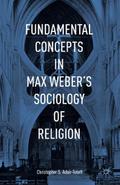 Fundamental Concepts in Max Webers Sociology of Religion