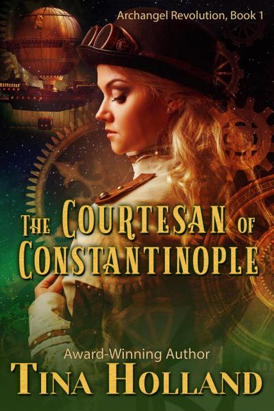 The Courtesan of Constantinople (Archangel Revolution, #1)
