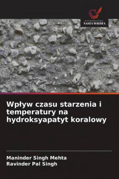 Wp¿yw czasu starzenia i temperatury na hydroksyapatyt koralowy
