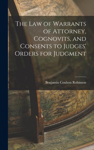 The Law of Warrants of Attorney, Cognovits, and Consents to Judges’ Orders for Judgment