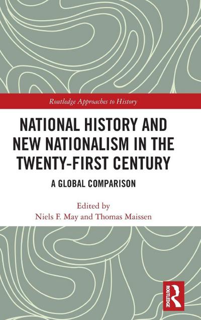 National History and New Nationalism in the Twenty-First Century