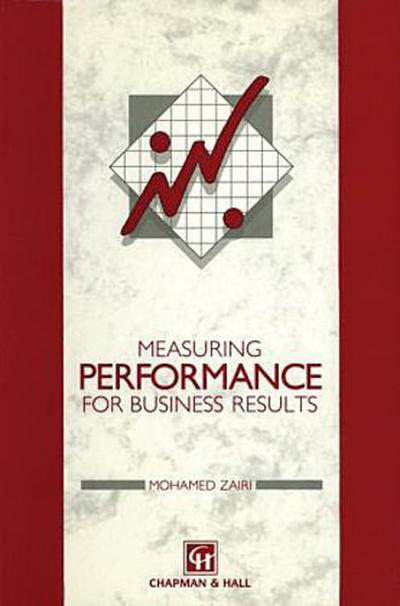 Measuring Performance for Business Results