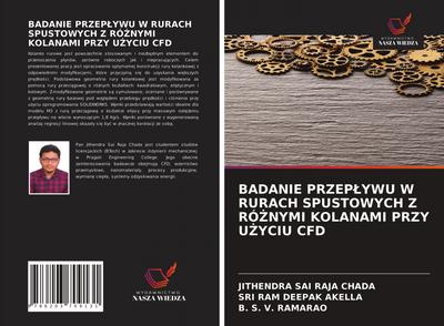 BADANIE PRZEP¿YWU W RURACH SPUSTOWYCH Z RÓ¿NYMI KOLANAMI PRZY U¿YCIU CFD