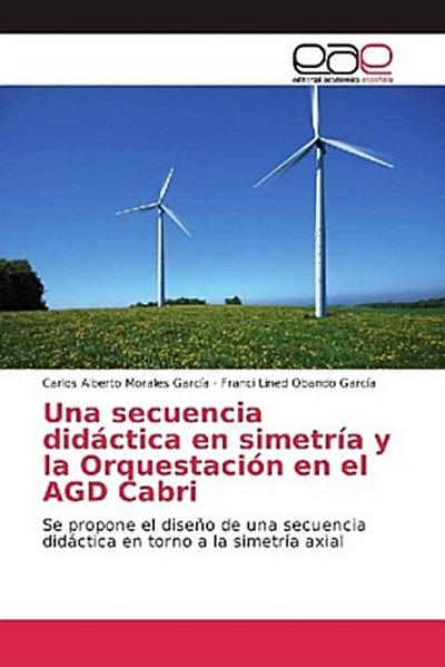 Una secuencia didáctica en simetría y la Orquestación en el AGD Cabri