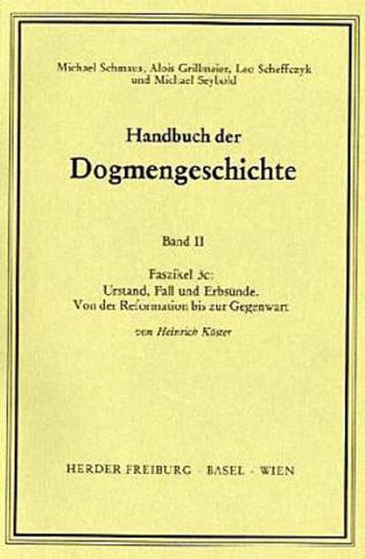 Handbuch der Dogmengeschichte / Bd II: Der trinitarische Gott - Die Schöpfung - Die Sünde / Urstand, Fall und Erbsünde.Faszikel.3c
