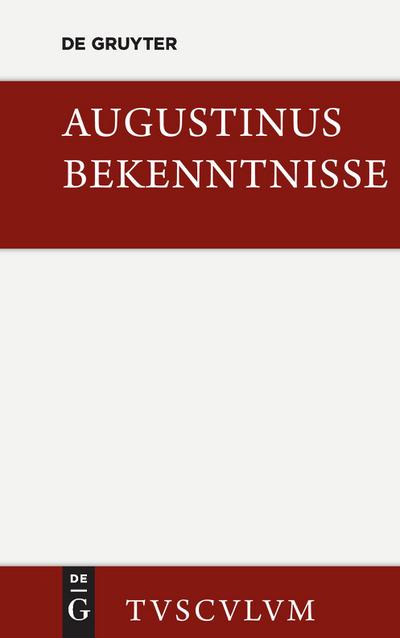 Bekenntnisse / Confessiones