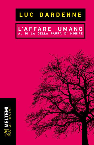 L’ affare umano. Al di là della paura di morire
