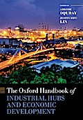 The Oxford Handbook of Industrial Hubs and Economic Development