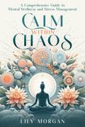 Calm Within Chaos