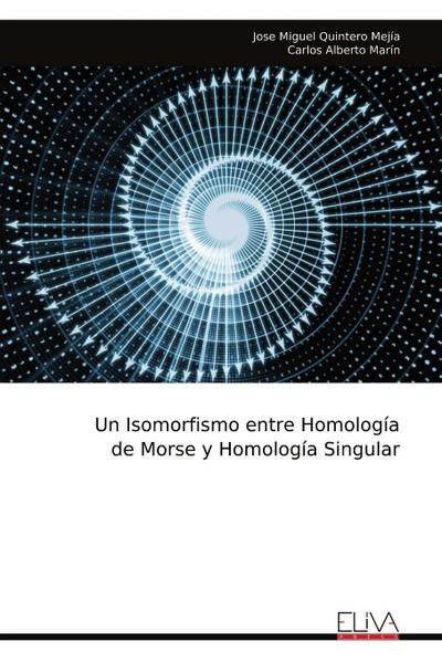 Un Isomorfismo entre Homología de Morse y Homología Singular