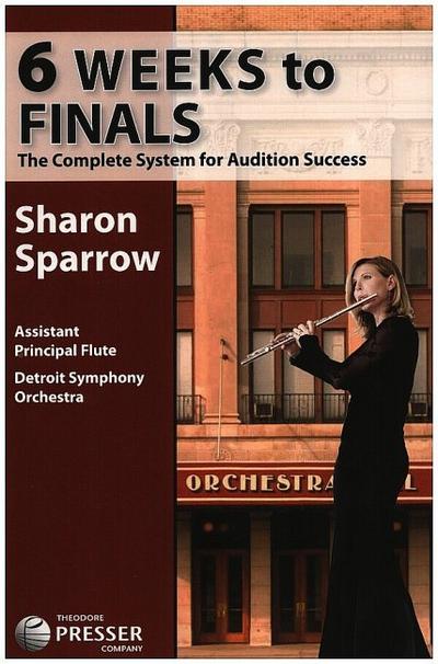 6 Weeks to FinalsThe Complete System for Audition Success