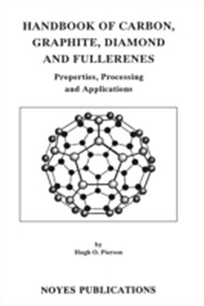 Handbook of Carbon, Graphite, Diamonds and Fullerenes