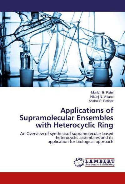 Applications of Supramolecular Ensembles with Heterocyclic Ring