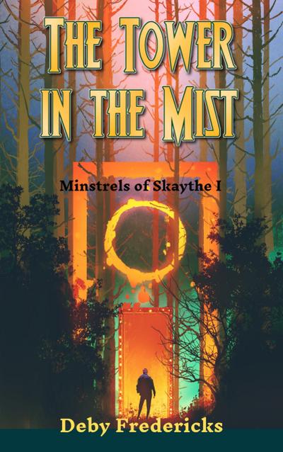 The Tower in the Mist (Minstrels of Skaythe, #1)