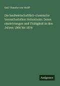 Die landwirtschaftlich-chemische Versuchsstation Hohenheim: Deren einrichtungen und Thätigkeit in den Jahren 1866 bis 1870