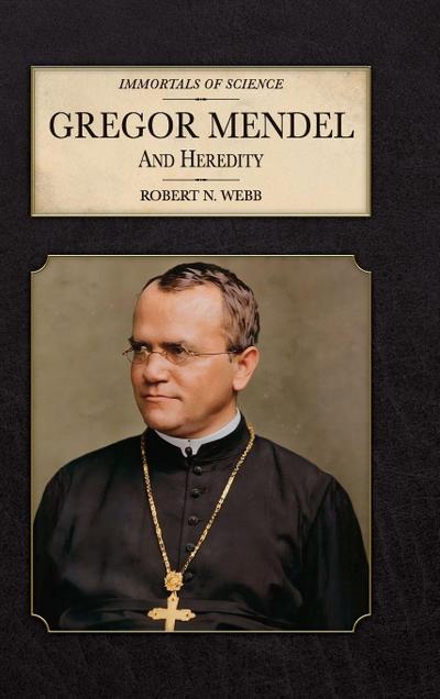 Gregor Mendel and Heredity