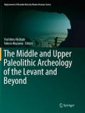 The Middle and Upper Paleolithic Archeology of the