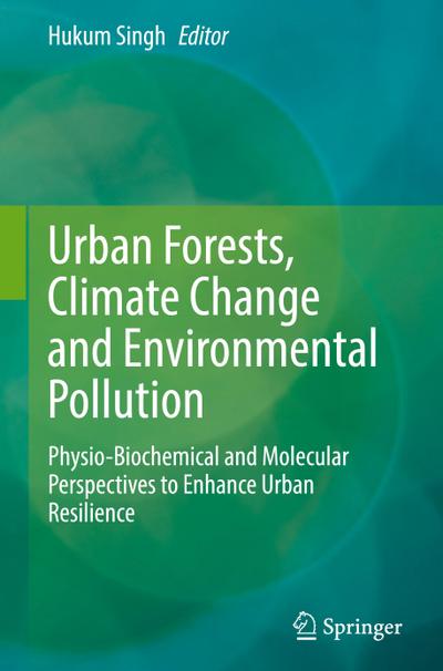 Urban Forests, Climate Change and Environmental Pollution