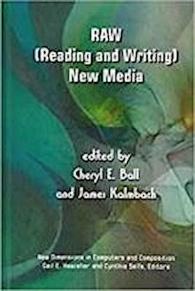 RAW: (Reading and Writing) New Media