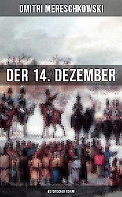 Der 14. Dezember (Historischer Roman)