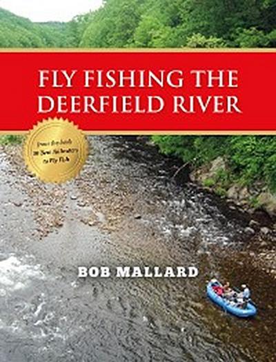 Fly Fishing the Deerfield River