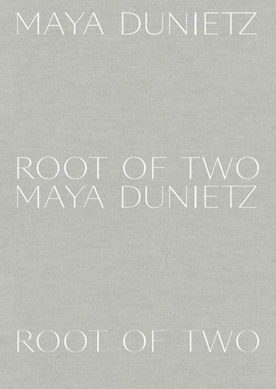 Maya Dunietz: Root of Two