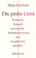 Die pinke Linie: Weltweite Kämpfe um sexuelle Selbstbestimmung und Geschlechtsidentität