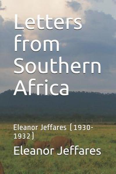 Letters from Southern Africa: Eleanor Jeffares (1930-1932)