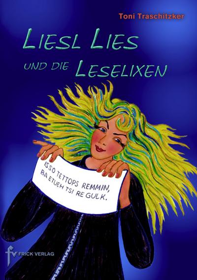 Traschitzker, T: Liesl Lies und die Leselixen