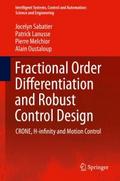 Fractional Order Differentiation and Robust Contro