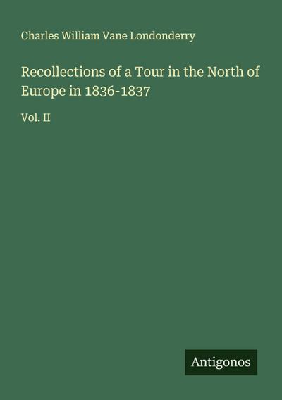 Recollections of a Tour in the North of Europe in 1836-1837