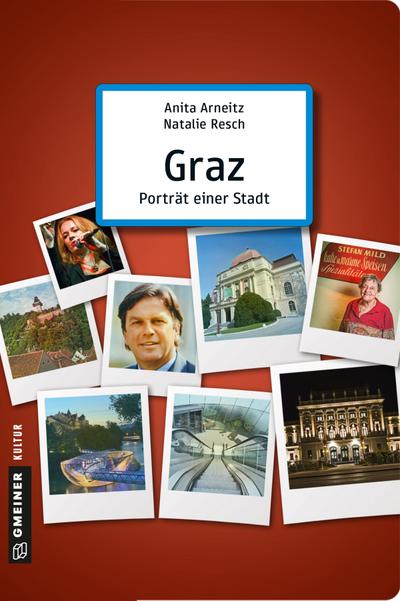 Graz - Porträt einer Stadt; Stadtporträts im GMEINER-Verlag; Deutsch; 150 farbige Abbildungen