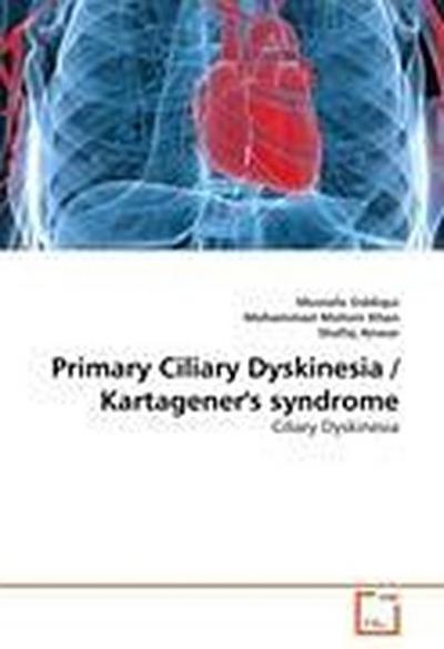 Primary Ciliary Dyskinesia / Kartagener’s syndrome