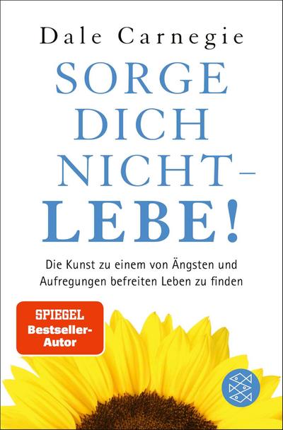 Sorge dich nicht - lebe!