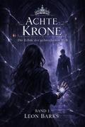 Achte Krone Die Erbin der gebrochenen Welt