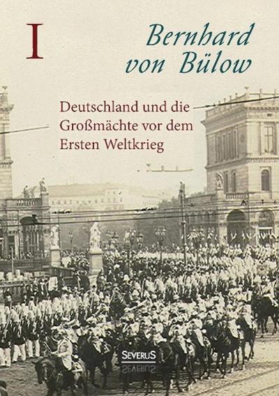 Deutschland und die Großmächte vor dem Krieg