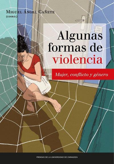 Algunas formas de violencia : mujer, conflicto y género