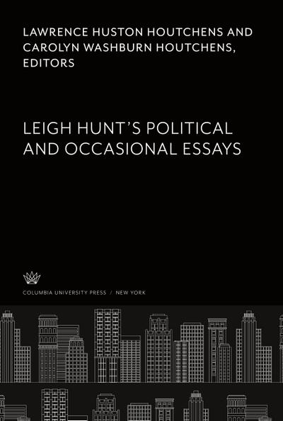 Leigh Hunt’S Political and Occasional Essays