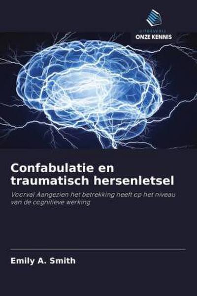 Confabulatie en traumatisch hersenletsel