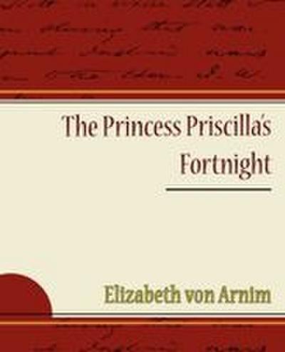 The Princess Priscilla’s Fortnight
