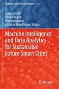 Machine Intelligence and Data Analytics for Sustainable Future Smart Cities