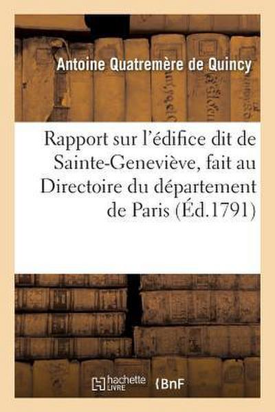 Rapport Sur l’Édifice Dit de Sainte-Geneviève, Fait Au Directoire Du Département de Paris