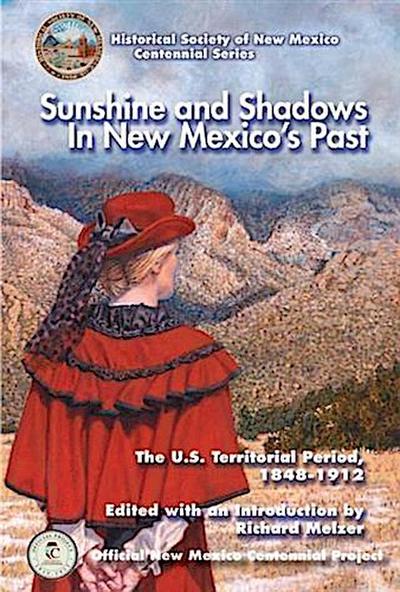 Sunshine and Shadows in New Mexico’s Past, Volume 2